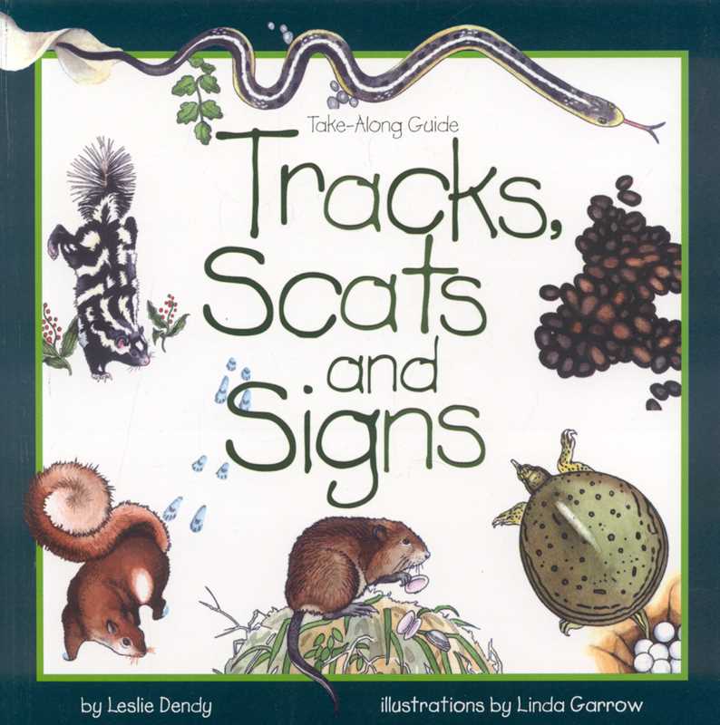 Tracks, Scats and Signs by Leslie Dendy