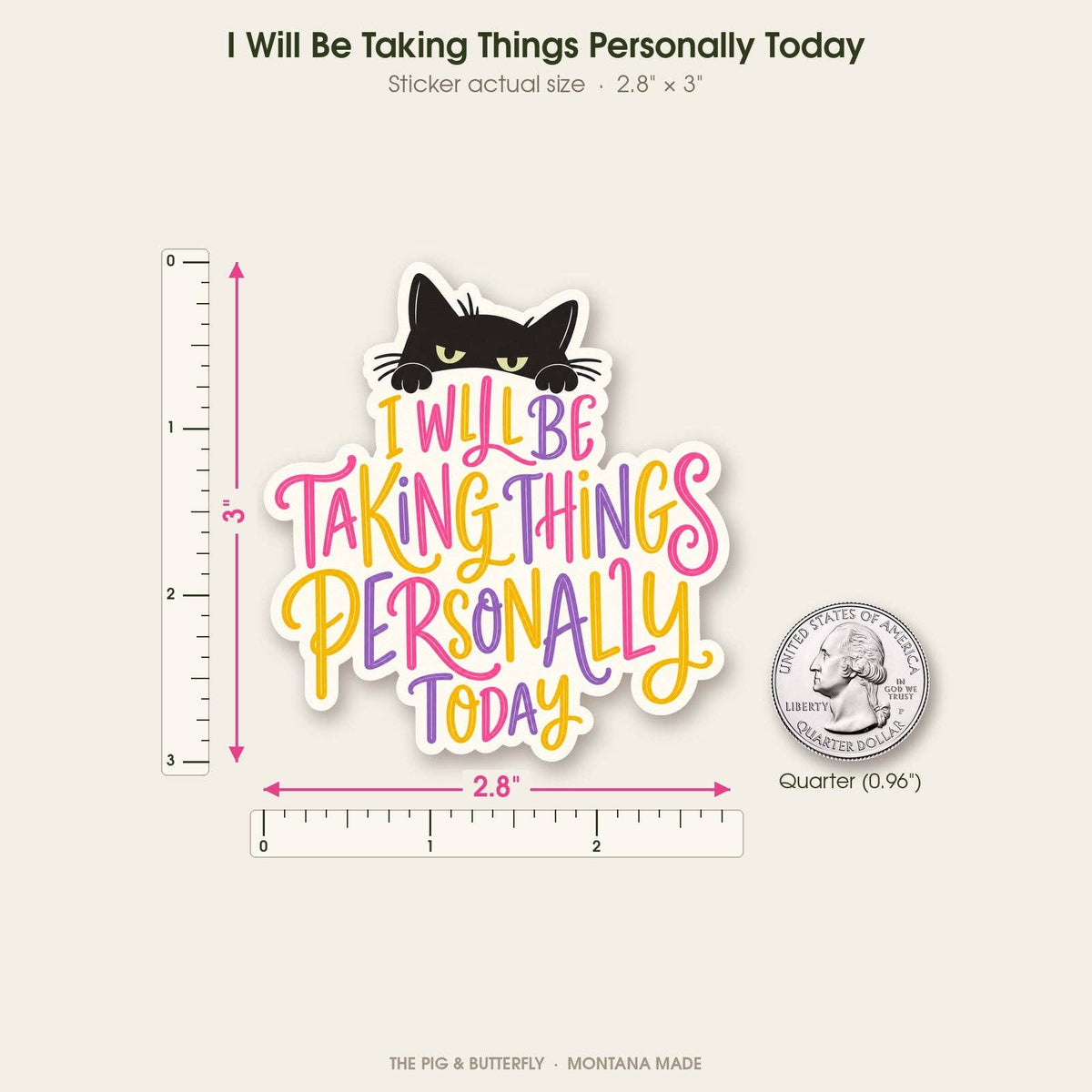 I Will Be Taking Things Personally Today Sticker