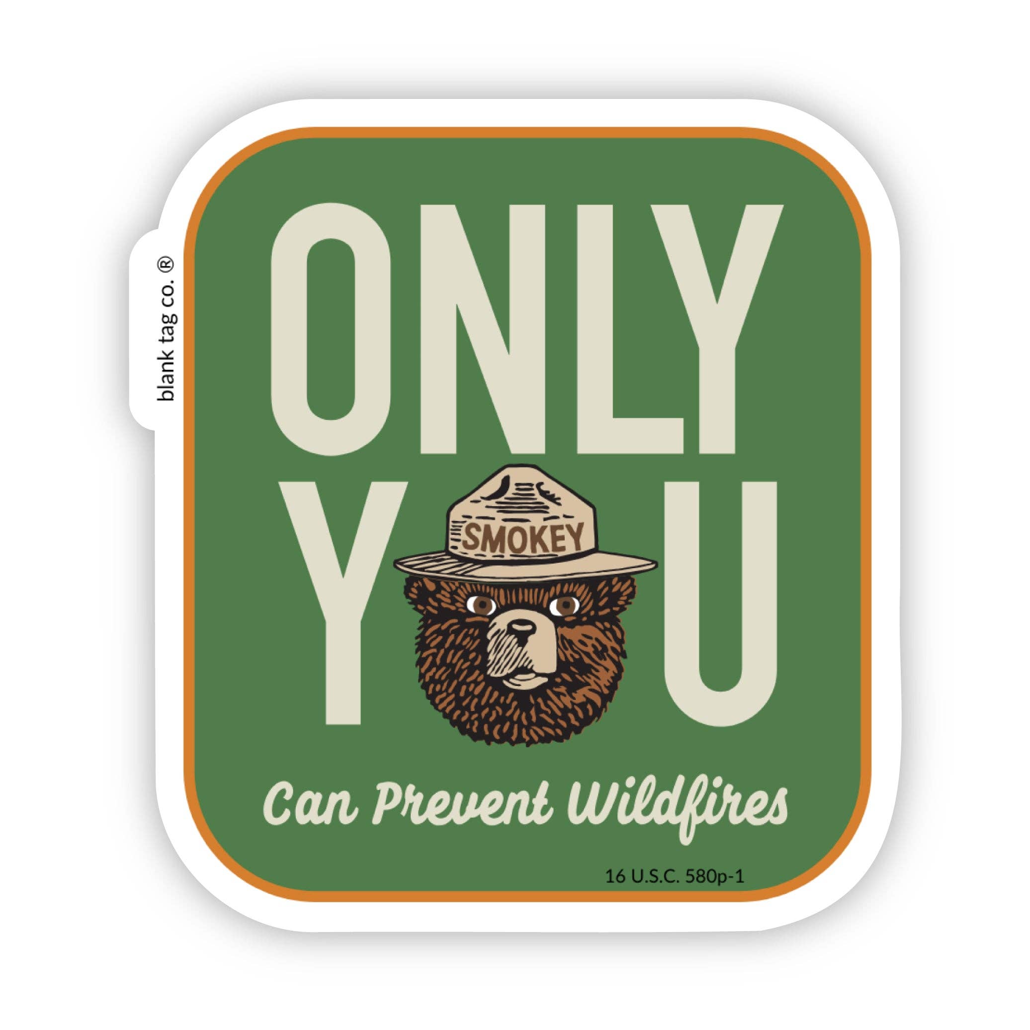 Smokey Bear® Waterproof Sticker - Only You