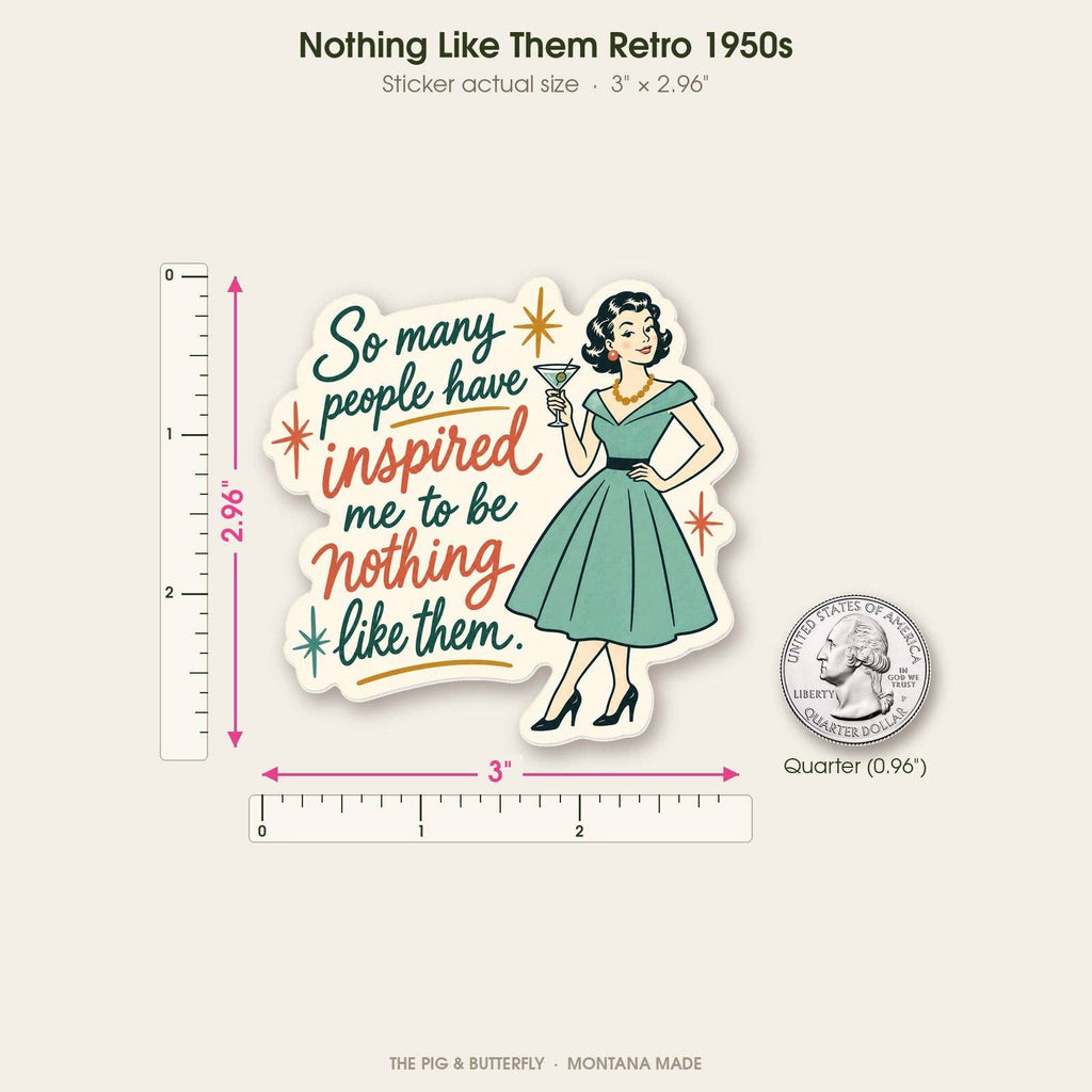 Retro 1950s Inspired "Be Nothing Like Them" Sticker