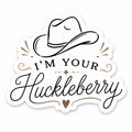 I'm Your Huckleberry Magnet - Montana Souvenir Fridge Magnet