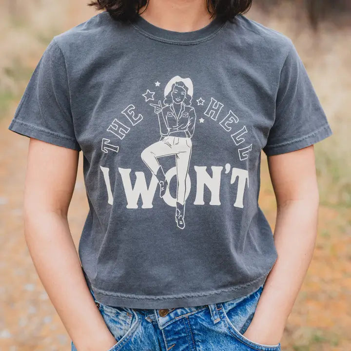 The Hell I Won't Ladies Boxy Tee