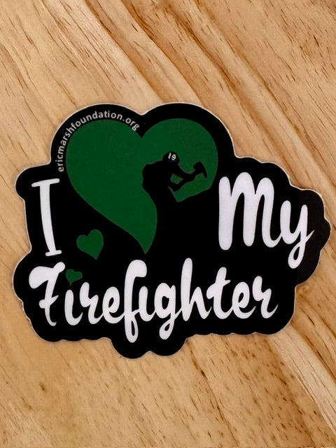 I Love My Firefighter Sticker Green