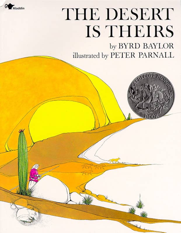 Desert Is Theirs by Byrd Baylor