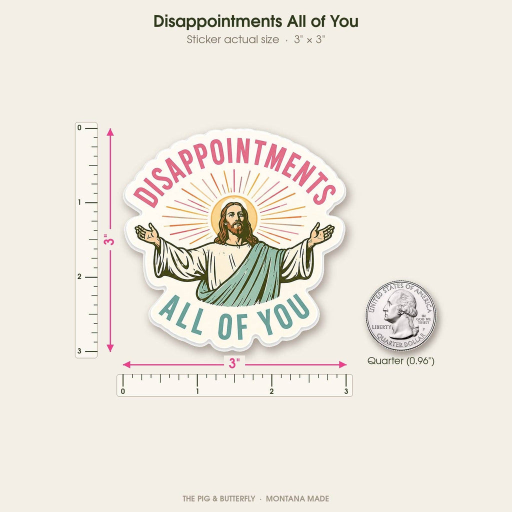 Disappointments All of You Sticker