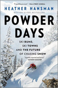 Powder Days : Hansman  Heather