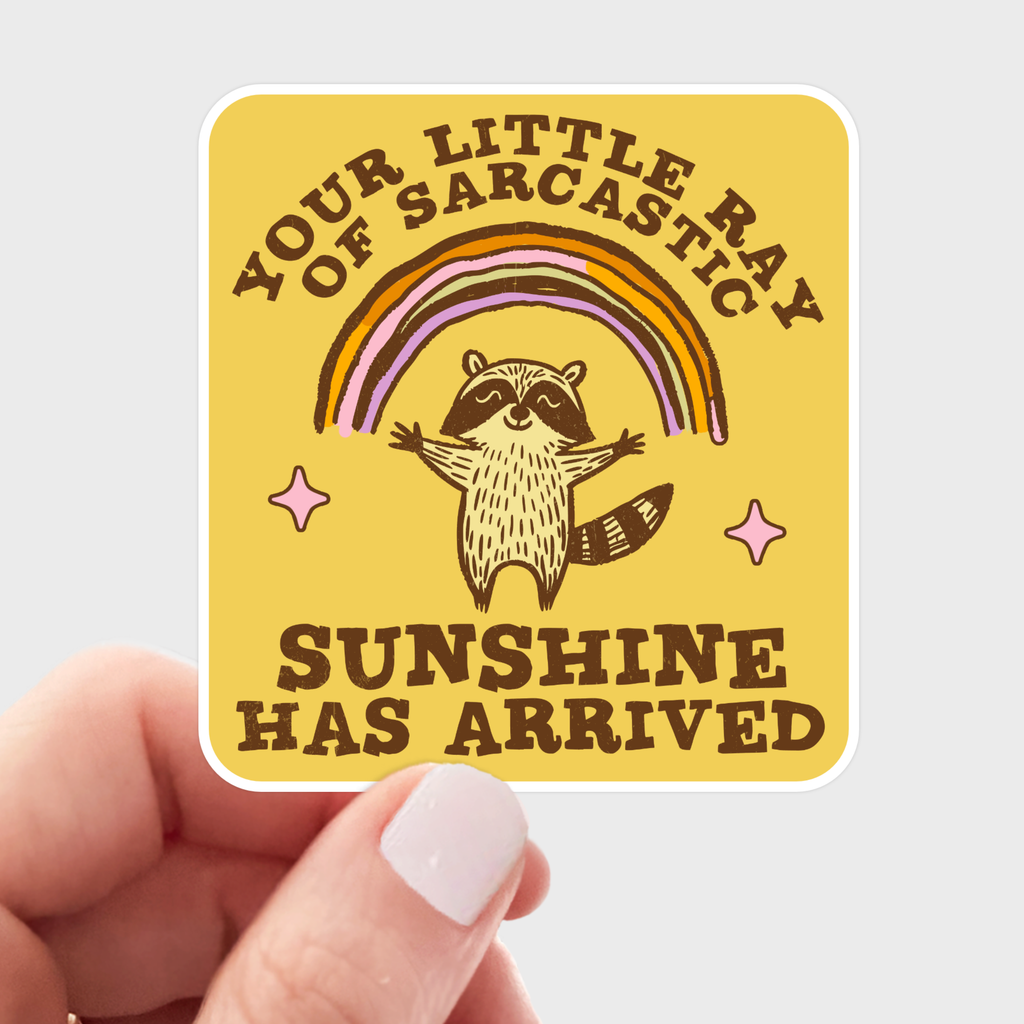 Your Little Ray of Sarcastic Sunshine Sticker - raccoon