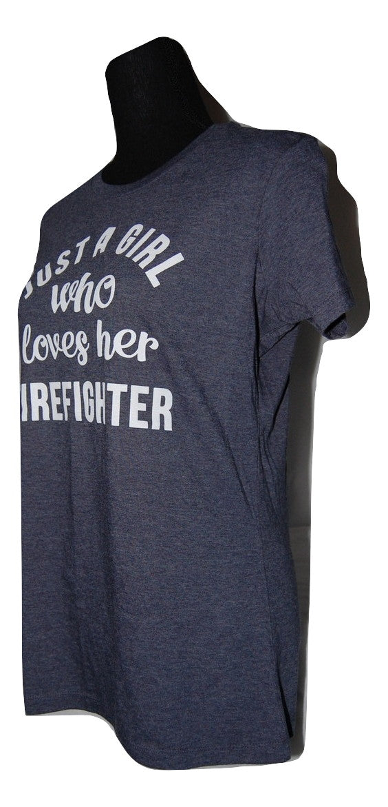 Woman Just A Girl Who Loves Her Firefighter - T-Shirt